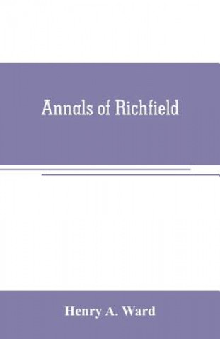 Book Annals of Richfield Henry A. Ward