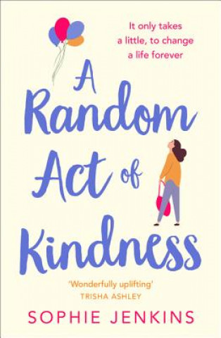 Könyv Random Act of Kindness SOPHIE JENKINS