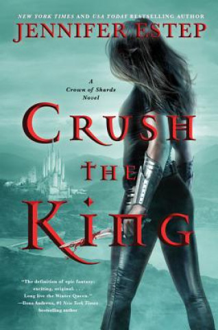 Книга Crush the King ESTEP  JENNIFER