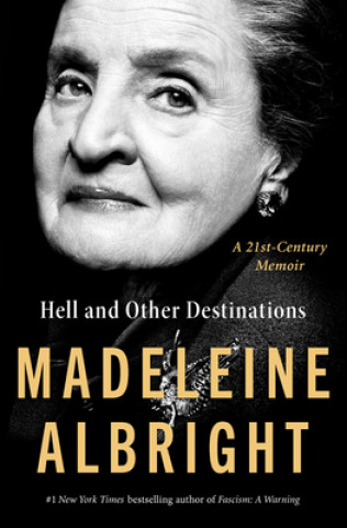 Книга Hell and Other Destinations ALBRIGHT  MADELEINE