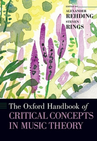 Carte Oxford Handbook of Critical Concepts in Music Theory Rehding
