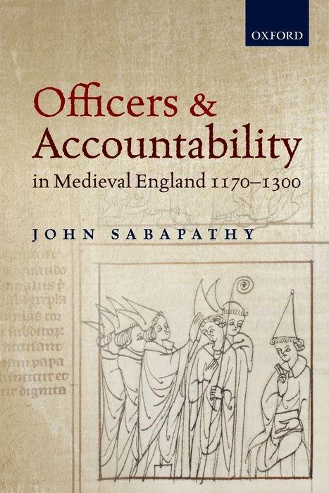 Kniha Officers and Accountability in Medieval England 1170-1300 Sabapathy