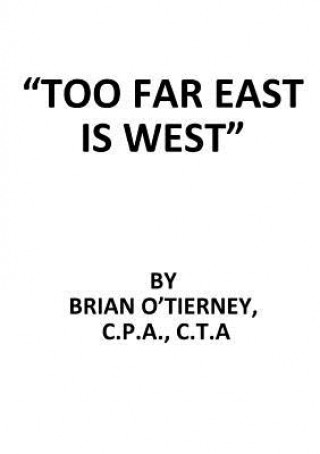 Kniha "Too Far East Is West" Brian O'Tierney