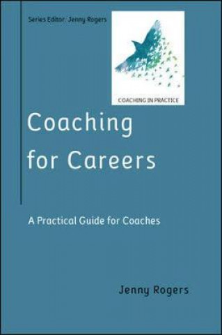 Książka Coaching for Careers: A Practical Guide for Coaches Jenny Rogers