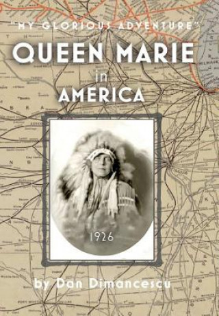 Buch Queen Marie in America DAN DIMANCESCU