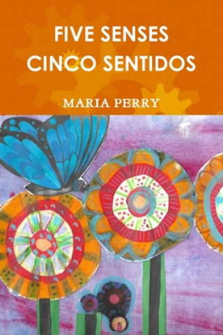 Kniha FIVE SENSES - CINCO SENTIDOS MARIA PERRY