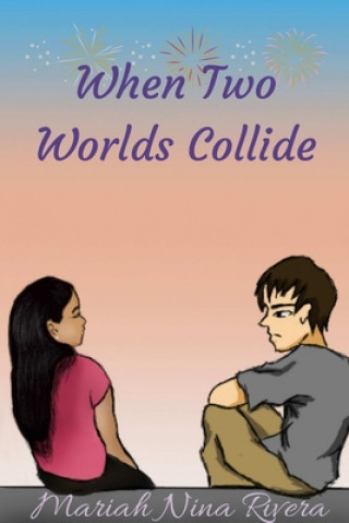 Knjiga When Two Worlds Collide MARIAH RIVERA