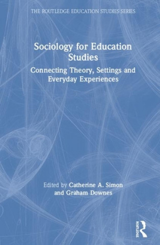 Kniha Sociology for Education Studies 