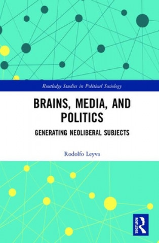 Książka Brains, Media and Politics LEYVA