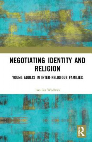 Carte Negotiating Identity and Religion Toolika Wadhwa