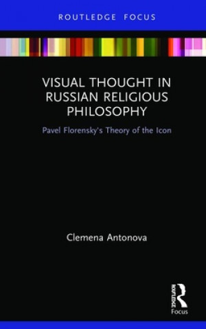 Kniha Visual Thought in Russian Religious Philosophy Clemena Antonova