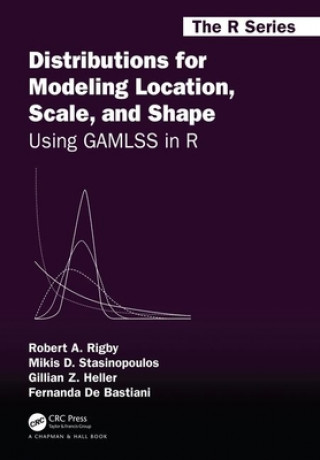 Buch Distributions for Modeling Location, Scale, and Shape Robert A. Rigby