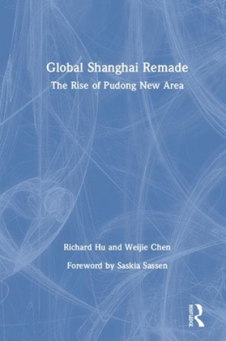Boek Global Shanghai Remade Richard Hu