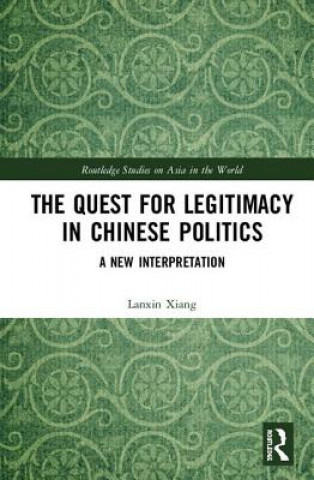 Kniha Quest for Legitimacy in Chinese Politics Xiang