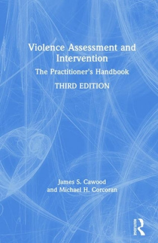 Knjiga Violence Assessment and Intervention James S. Cawood