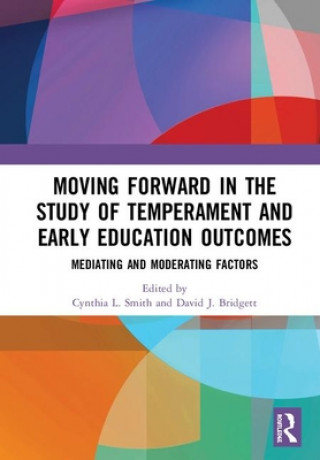 Carte Moving Forward in the Study of Temperament and Early Education Outcomes 