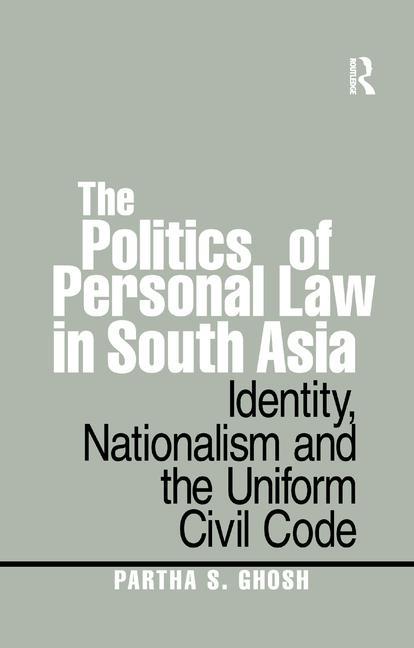 Książka Politics of Personal Law in South Asia Ghosh