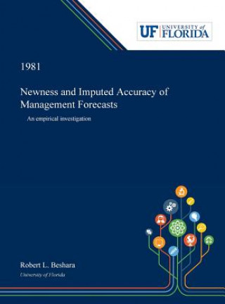 Könyv Newness and Imputed Accuracy of Management Forecasts ROBERT BESHARA