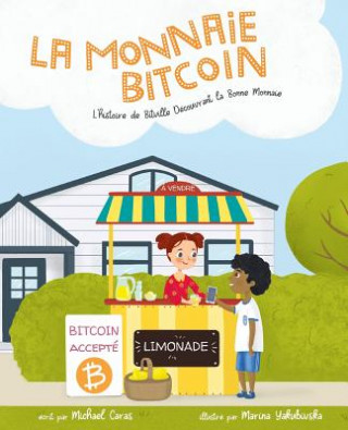 Kniha La Monnaie Bitcoin Michael Caras
