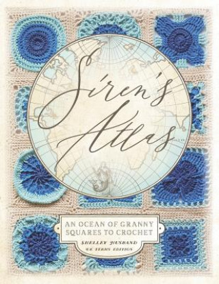 Könyv Siren's Atlas UK Terms Edition SHELLEY HUSBAND
