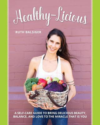 Könyv Healthy-Licious RUTH BALSIGER