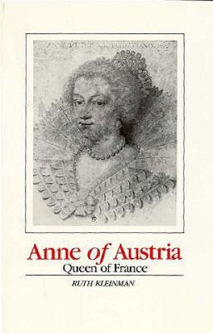 Kniha Anne of Austria Ruth Kleinman