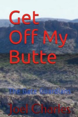 Libro Get Off My Butte Joel Charles