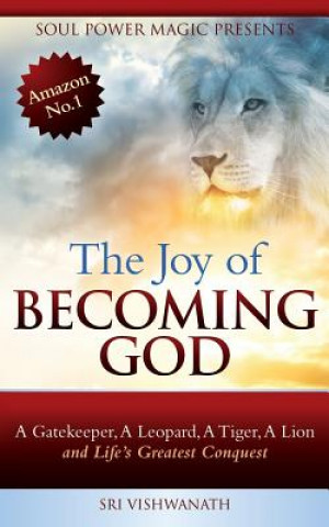 Kniha The Joy of Becoming God Sri Vishwanath