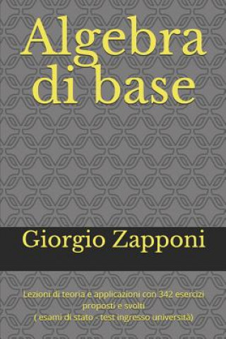 Könyv Algebra Di Base Giorgio Zapponi