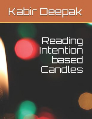 Knjiga Reading Intention Based Candles Kabir Deepak