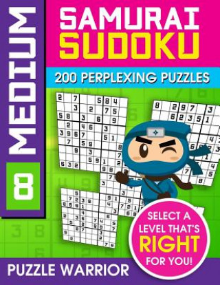 Carte Medium Samurai Sudoku: 200 Perplexing Puzzles Puzzle Warrior