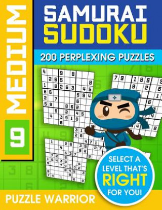 Carte Medium Samurai Sudoku: 200 Perplexing Puzzles Puzzle Warrior