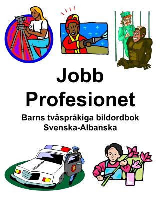 Książka Svenska-Albanska Jobb/Profesionet Barns tv?spr?kiga bildordbok Richard Carlson