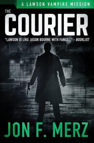 Knjiga The Courier: A Supernatural Espionage Urban Fantasy Series Jon F Merz