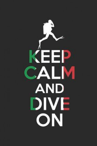 Carte Keep Calm and Dive on Divelog: Un Bello Divelog Per 100 Immersioni Il Mio Diario Di Bordo