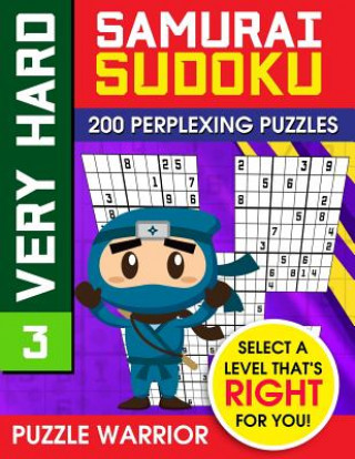 Kniha Very Hard Samurai Sudoku: 200 Perplexing Puzzles Puzzle Warrior