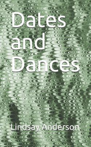 Knjiga Dates and Dances Lindsay Anderson