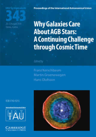 Kniha Why Galaxies Care about AGB Stars (IAU S343) Franz Kerschbaum