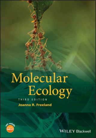 Könyv Molecular Ecology, Third Edition Joanna R. Freeland