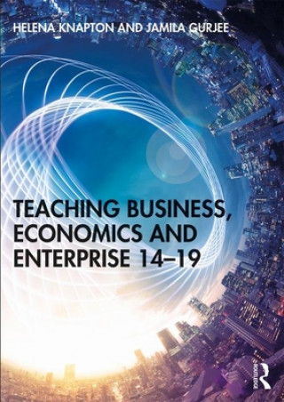 Kniha Teaching Business, Economics and Enterprise 14-19 Knapton