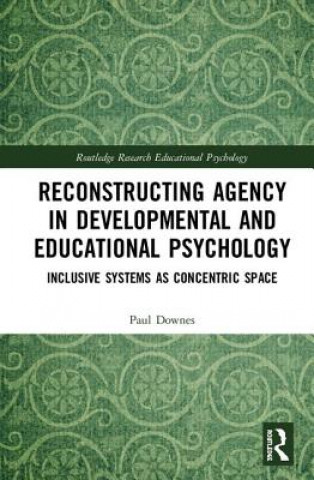 Carte Reconstructing Agency in Developmental and Educational Psychology Downes