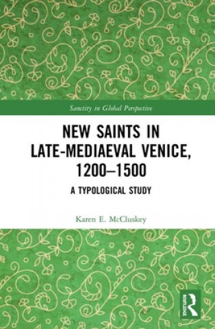 Kniha New Saints in Late-Mediaeval Venice, 1200-1500 McCluskey