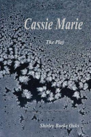 Carte Play, Cassie Marie SHIRLEY BURKE OAKS