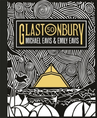 Kniha Glastonbury 50 Emily Eavis