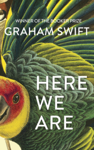 Kniha Here We Are GRAHAM SWIFT