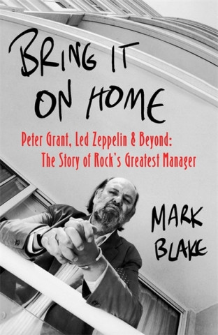 Kniha Bring It On Home Mark Blake