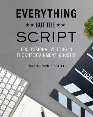 Knjiga Everything but the Script Jason Davids Scott