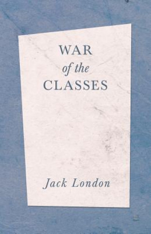 Kniha War of the Classes Jack London