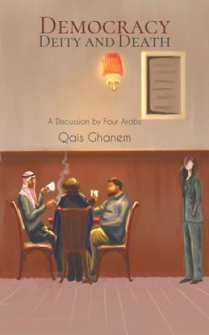 Carte Democracy, Deity and Death Qais Ghanem