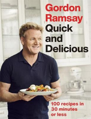 Knjiga Gordon Ramsay Quick and Delicious Gordon Ramsay